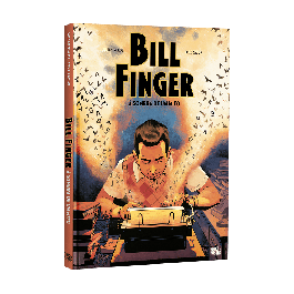 Bill Finger: À Sombra de um Mito